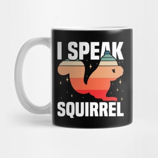 Funny Cute Retro Vintage I Speak Squirrel Design Mug